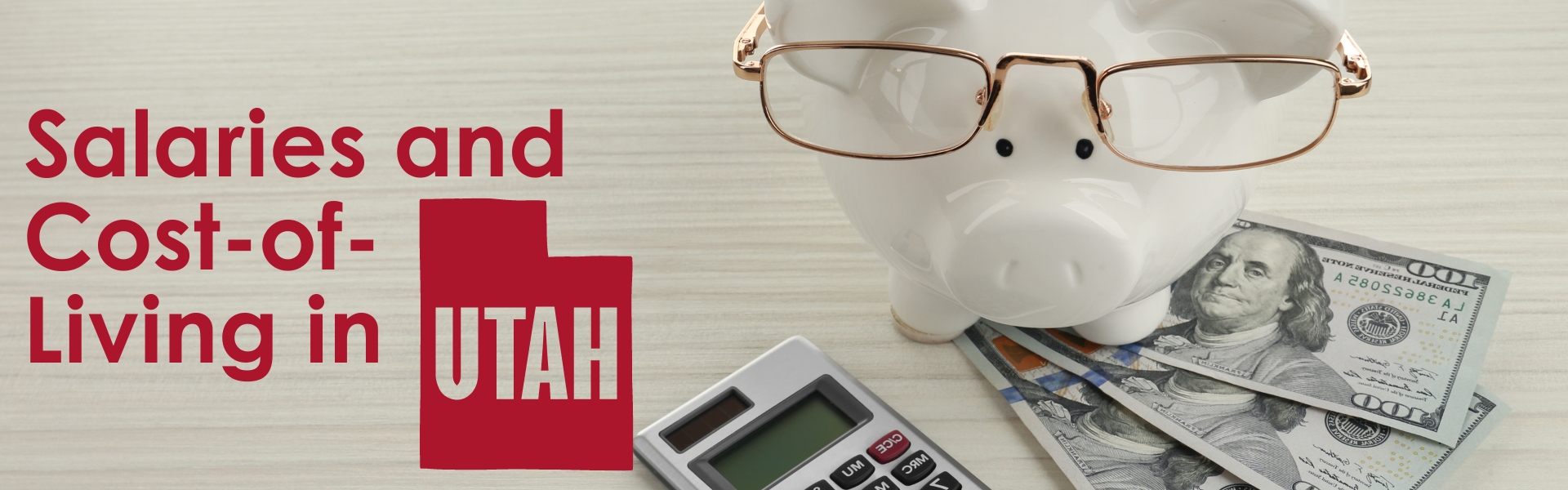 Salaries and Cost-of-Living in Utah